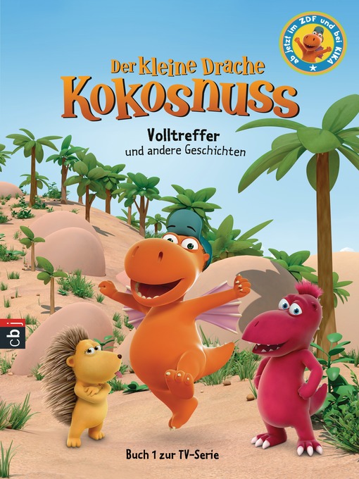 Title details for Der kleine Drache Kokosnuss--Volltreffer und andere Geschichten by Ingo Siegner - Available